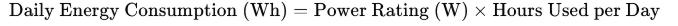 Daily Energy Consumption Calculation Formula (Wh)