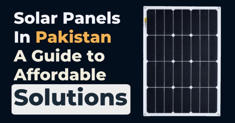 Affordable Solar Systems In Pakistan